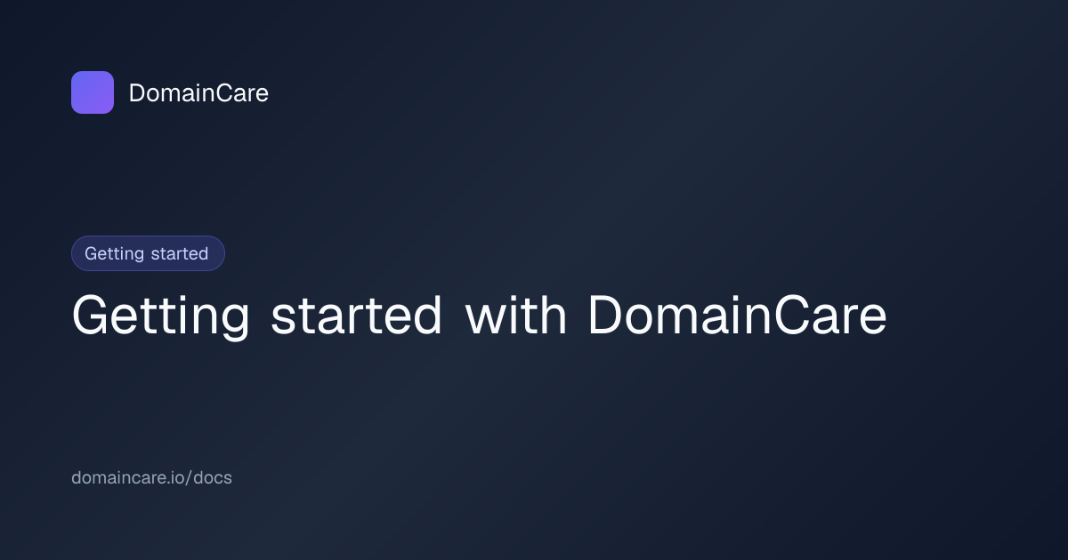 Getting started with DomainCare | DomainCare Docs — DomainCare